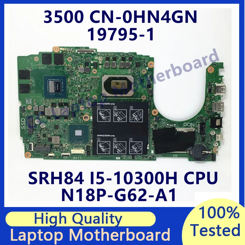 

CN-0HN4GN 0HN4GN HN4GN For DELL 3500 Laptop Motherboard With SRH84 I5-10300H CPU 19795-1 N18P-G62-A1 100% Tested Working Well