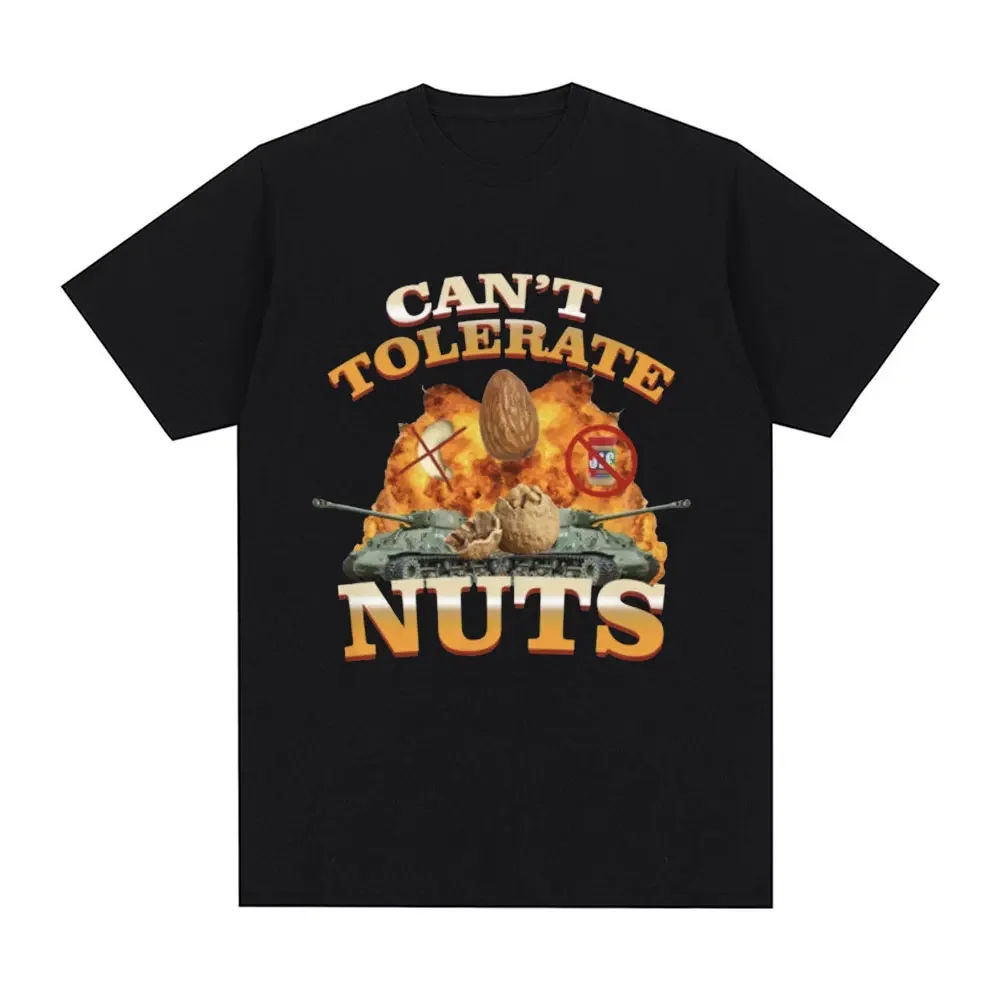 Can't Tolerate Nuts Funny Meme T Shirt Men Women Clothing Fashion Harajuku T-shirts 100% Cotton Short Sleeve T Shirts Streetwear