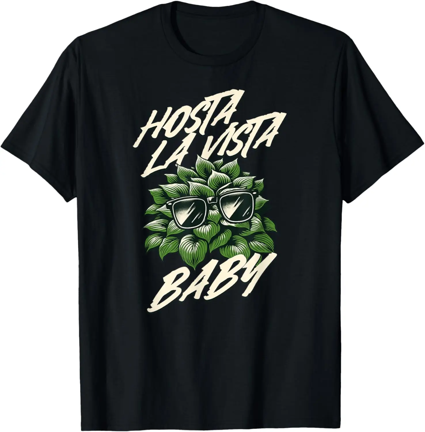 Hosta La Vista Baby, divertida camiseta de juego de palabras de plantas Hosta