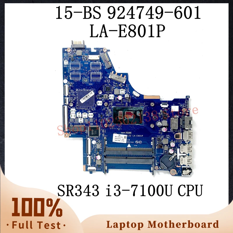 924749-601 924749-501 924749-001 W/ SR343 i3-7100U CPU Mainboard For HP 15-BS 250 G6 Laptop Motherboard LA-E801P 100% Tested OK