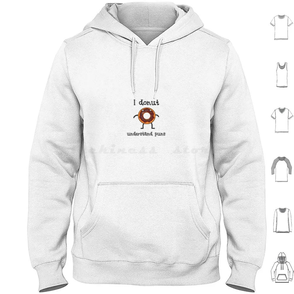 I Donut Understand Hoodie Cotton Long Sleeve Pun Donut Funny Humour Humor Idea Dad Kids