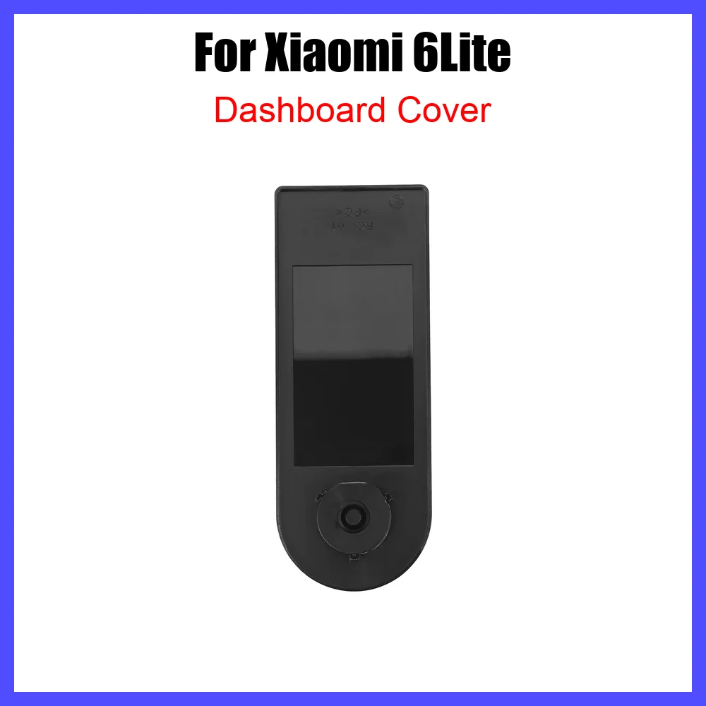 

Dashboard Display Cover for Xiaomi 6 Lite Mi6lite Electric Scooter, Waterproof Digital Instrument Panel Protective Shell Parts