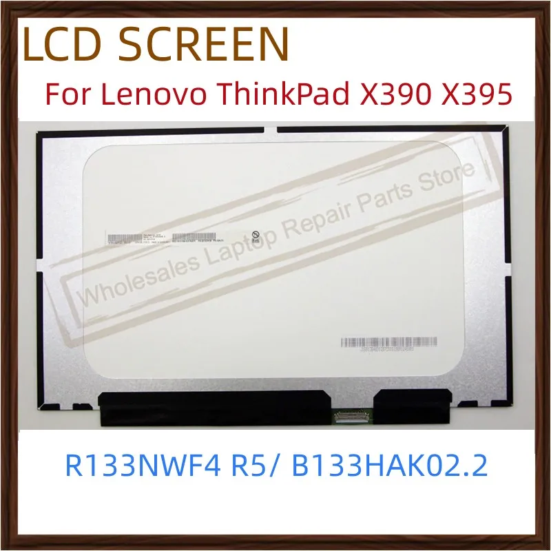 For Lenovo Think X13 X390 X395 LCD R133NWF4 R5 B133HAK02.2 NV133FHM-T01 LCD Screen Panel With Touch Board 02HL707 02HL714