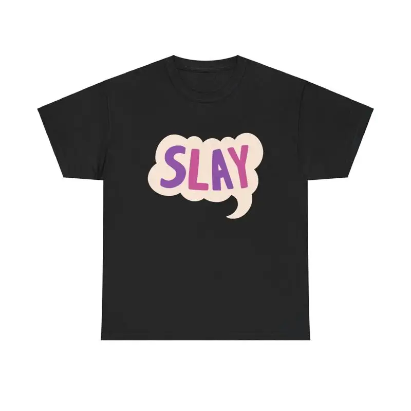 Slay Speech Bubble T Shirt Girl Power Feminist cute sassy graphic confident