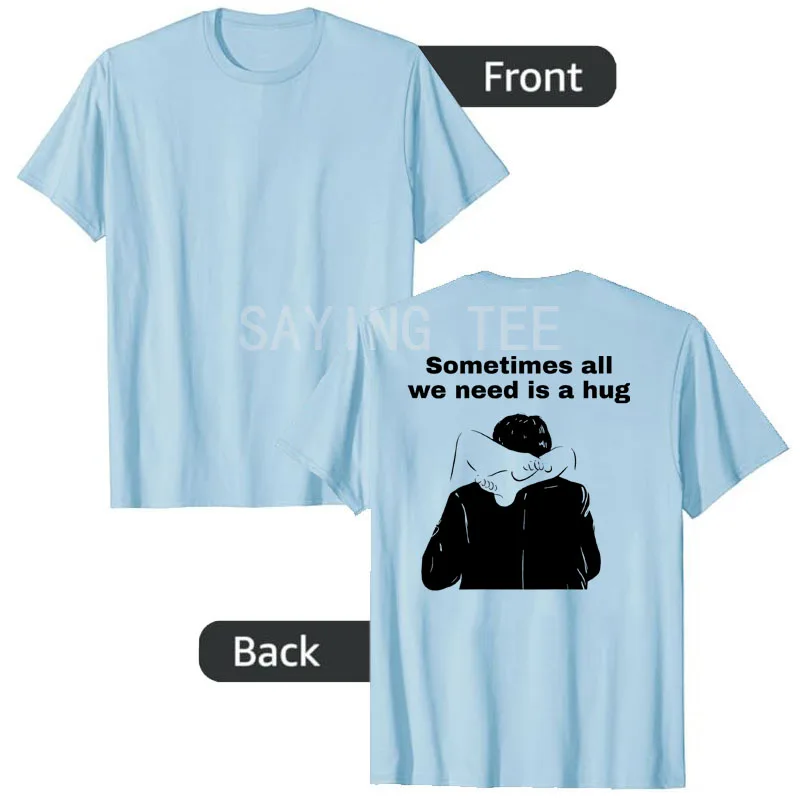 Manchmal brauchen wir nur eine Umarmung. Lustiges, trendiges Meme-T-Shirt, Y2k, humorvolle Comic-Grafik-Bekleidung, personalisiertes, sarkastisches Spruch-T-Shirt – Detail 6