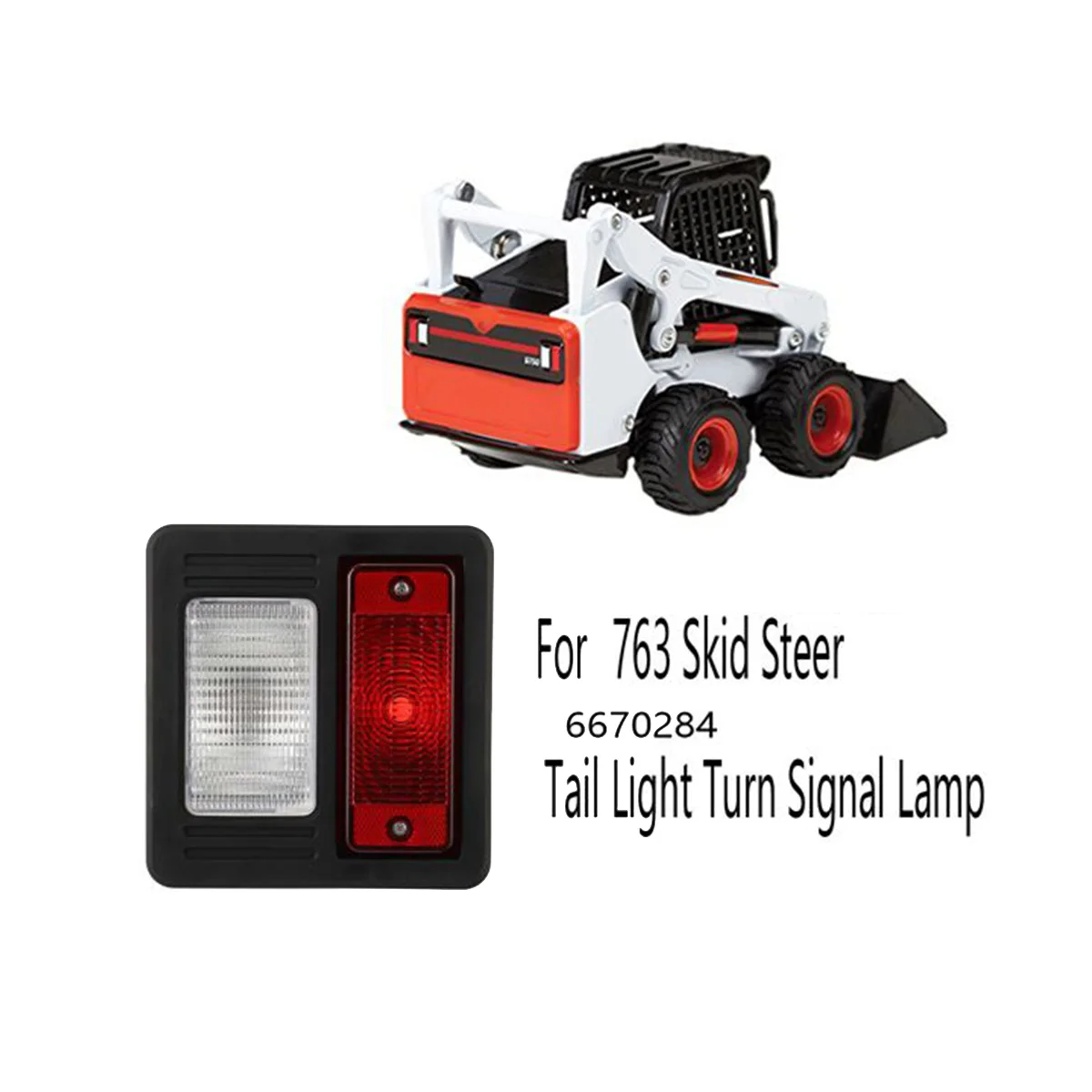 Tail Lights 6670284 for Bobcat Skid Steer 553 751 753 763 773 863 864 873 883 963 A220 A300 A770 S100 S130