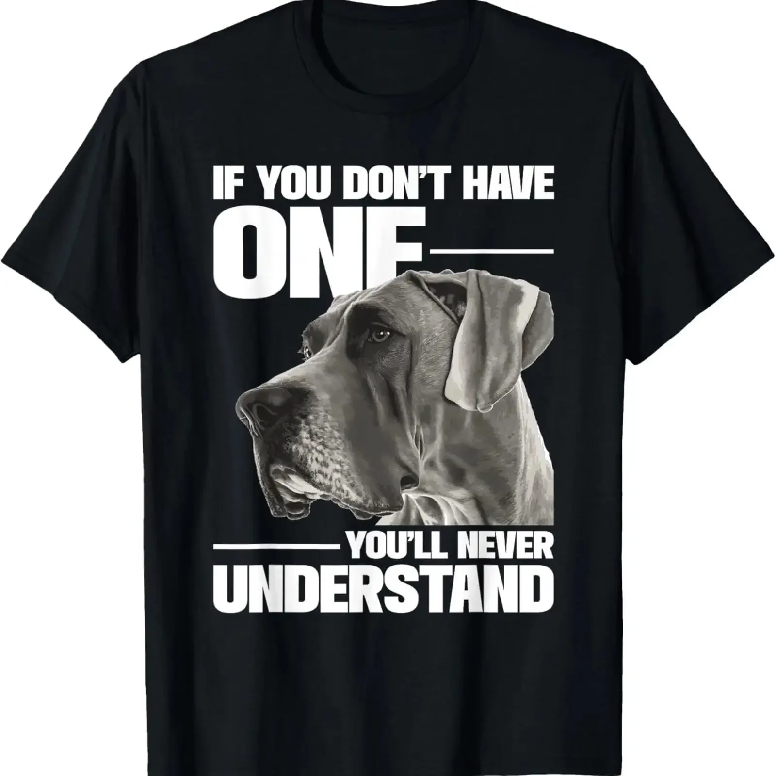 If You Don't Have One You'll Never Understand Great Dane T Shirt vintage Washed graphic Stretched Soft Unisex Comfortable