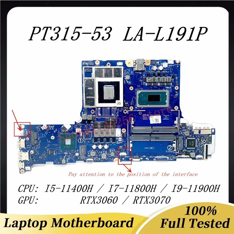 Mainboard LA-L191P For Acer PT315-53 Laptop Motherboard With I5-11400H / I7-11800H / I9-11900H CPU RTX3060 / RTX3070 100%Test OK