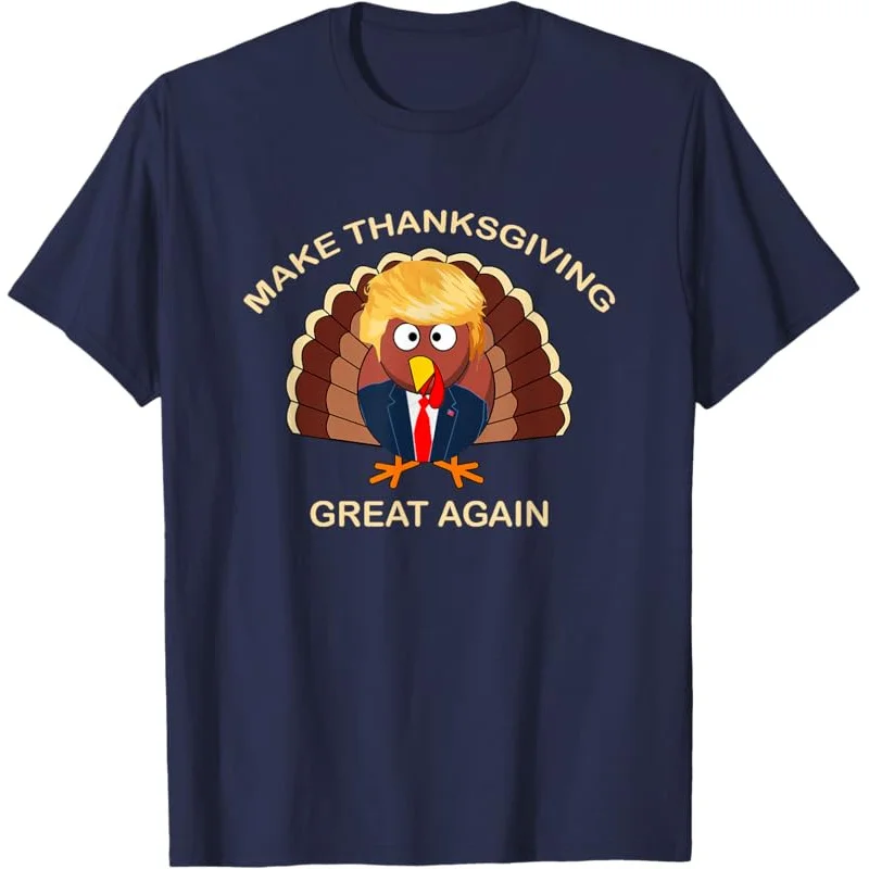 Turkey Trump Make Thanksgiving Great Again T-shirt T-Shirt