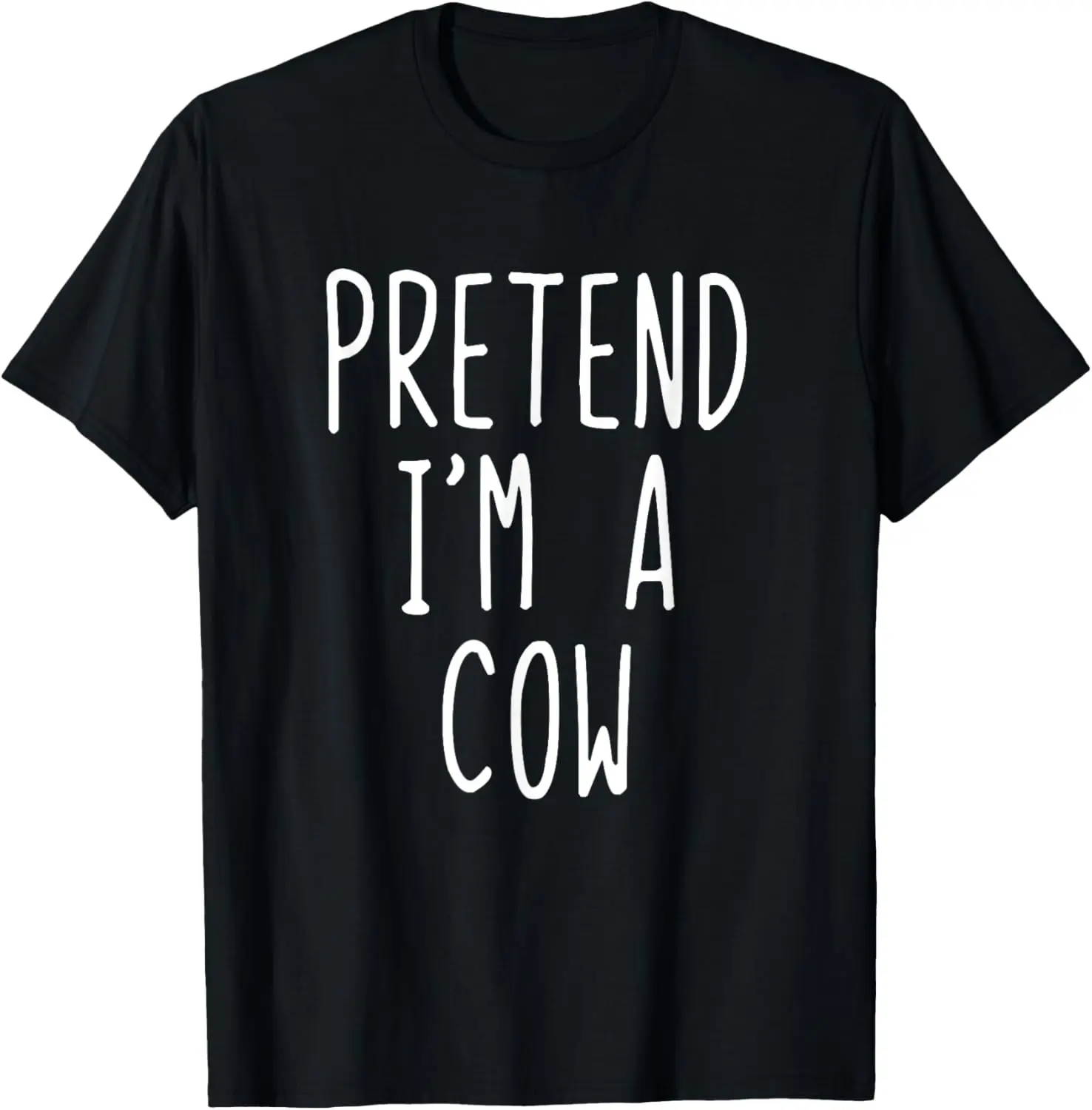 

Pretend I'm A Cow Costume Halloween Lazy Easy T-Shirt