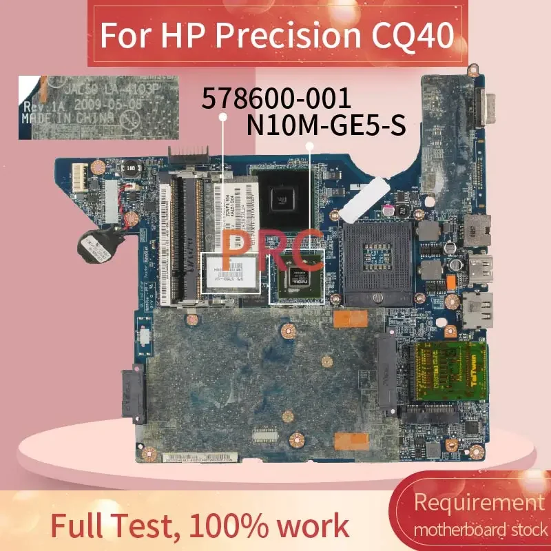 For HP Compaq Precision CQ40 Laptop Motherboard LA-4103P PM45 N10M-GE5-S DDR2 578600-001 578600-601 Notebook Mainboard Tested
