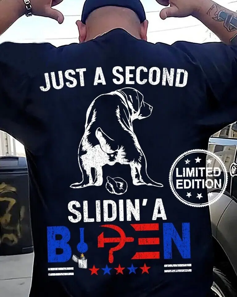 Funny Political Shirt Just A Second Slidin' A Biden T-Shirt Anti Biden Tee TN745