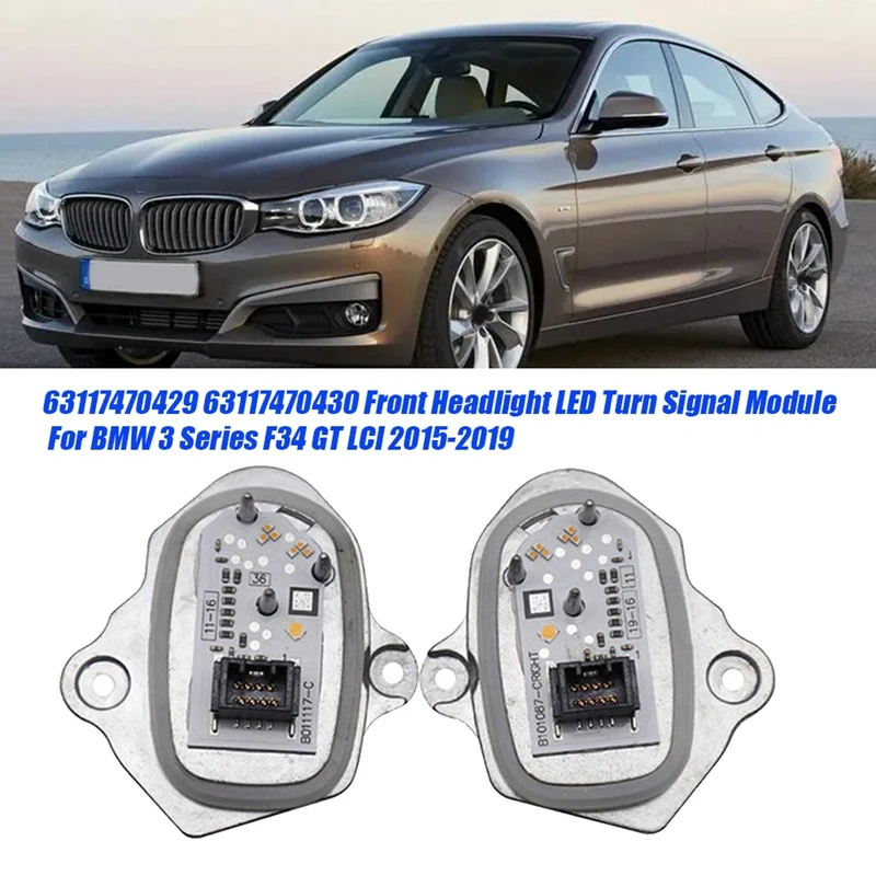

63117470430 Светодиодный модуль правой передней фары для BMW 3 серии F34 GT LCI 2015-2019, блок управления указателями поворота 63117493240 Запчасти