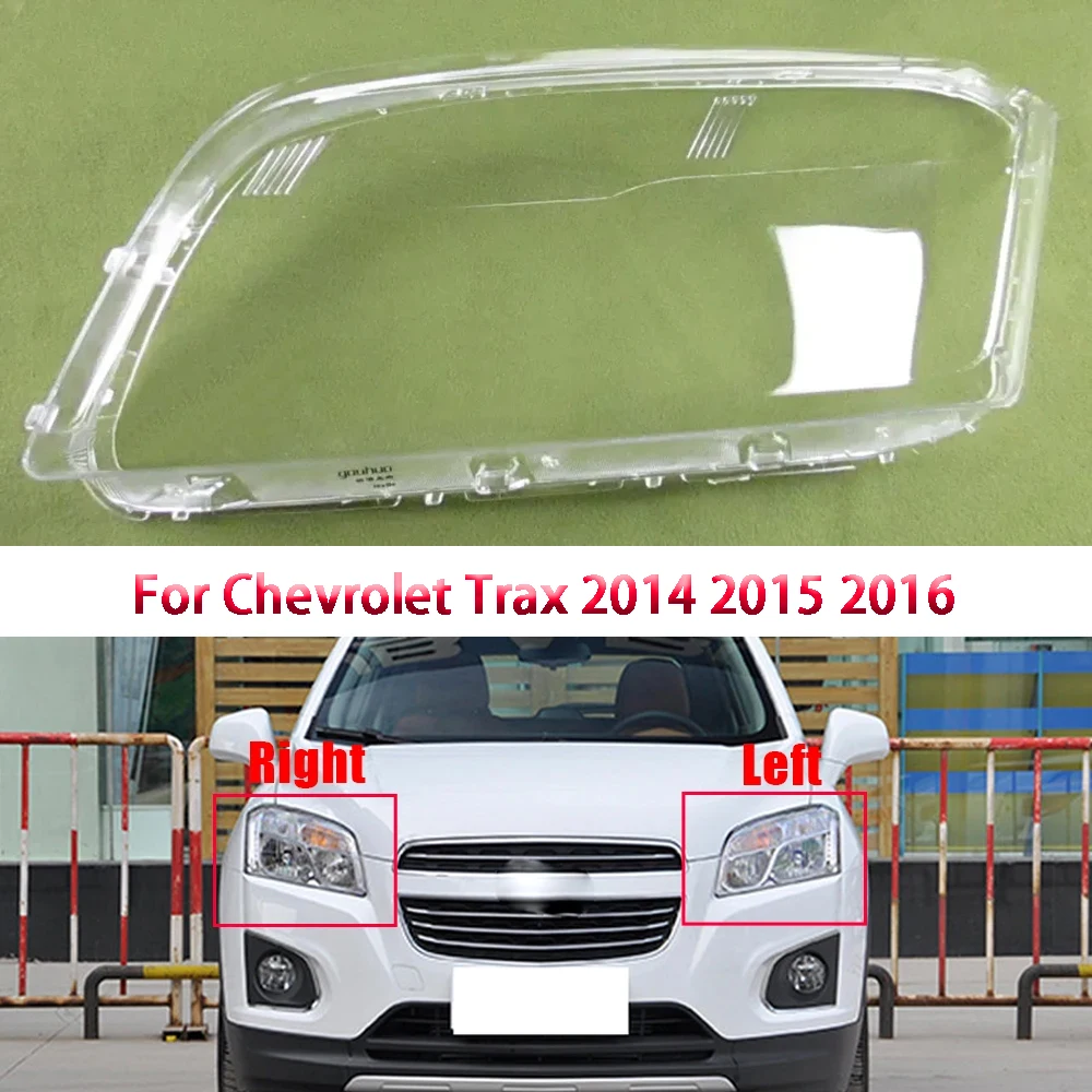 

For Chevrolet Trax 2014 2015 2016 Headlamp Lamp Shell Headlight Cover Transparent Lampshade Plexiglass Replace Original Lens