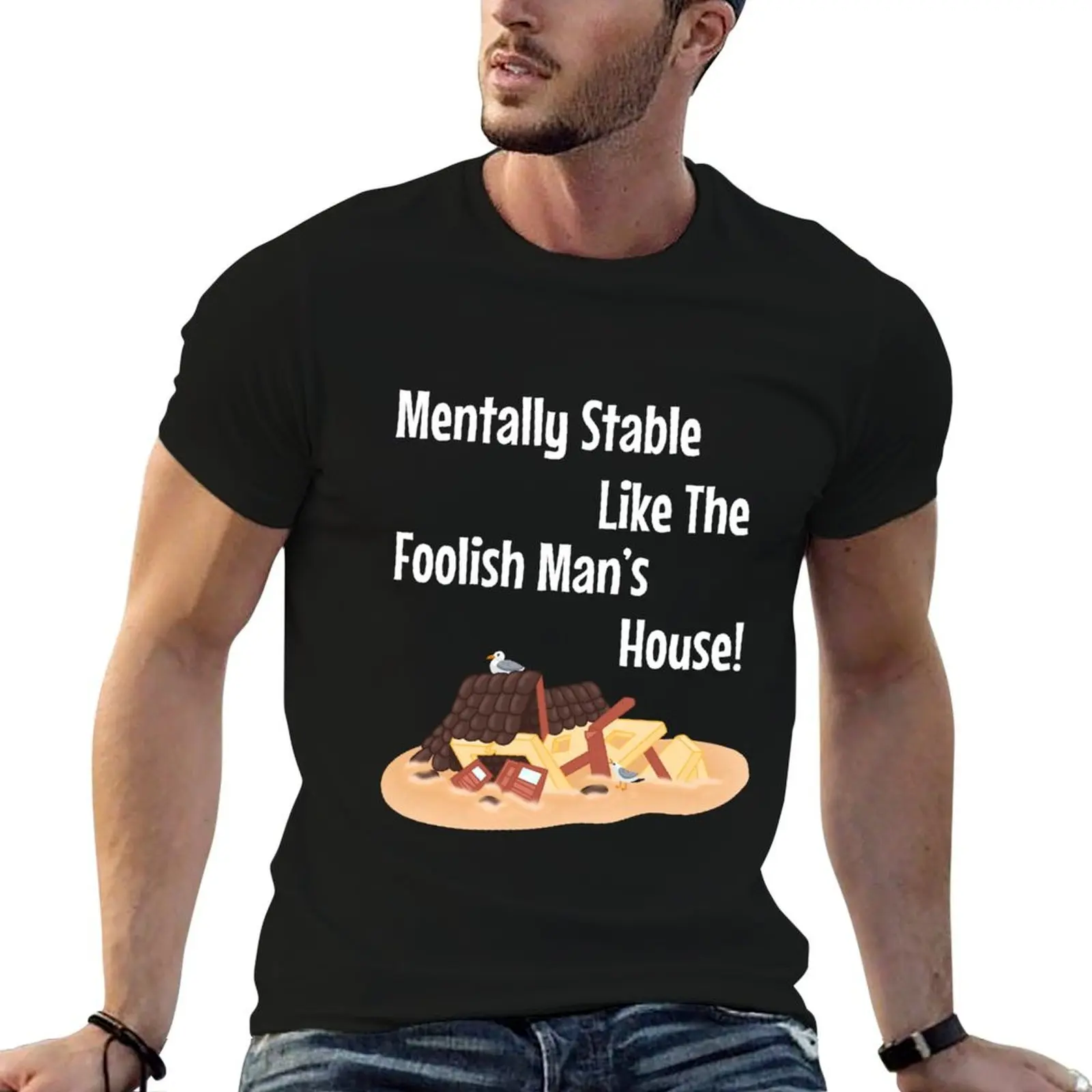 Mentally Stable like the Foolish Man’s House T-Shirt anime tshirt sweat Blouse anime shirts men