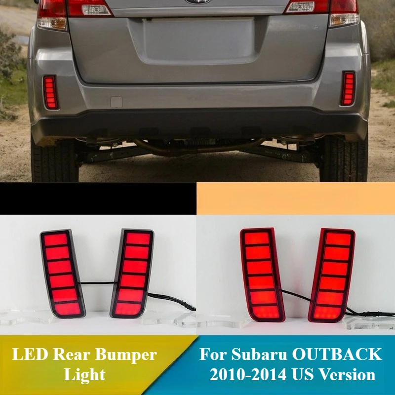 

For Subaru OUTBACK 2010 2011 2012 2013 2014 US Version LED Rear Bumper Light 12V DRL Rear Fog Lamp Dynamic Turn Signal Daylight