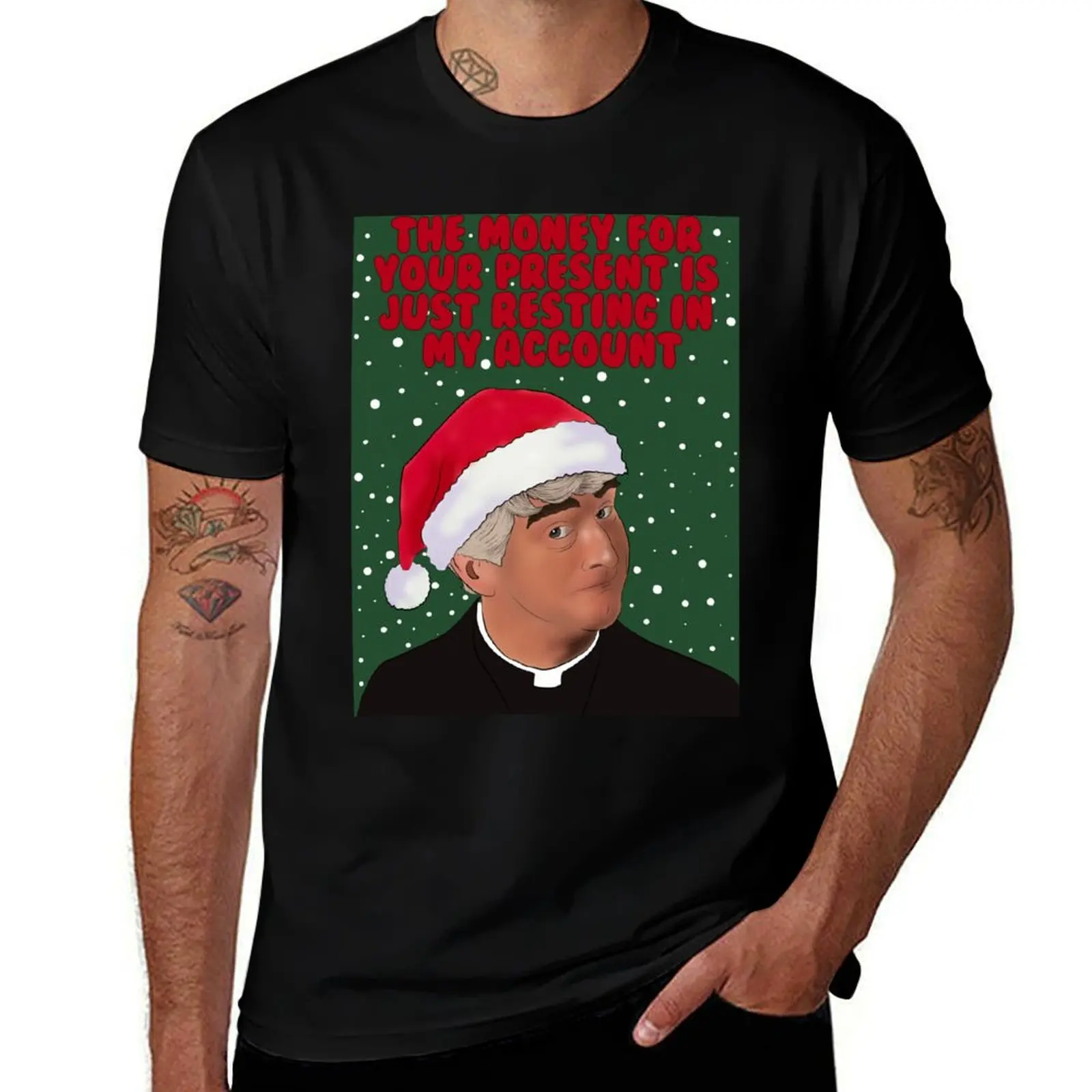 The Money For Your Present Is Just Resting In My Account Father Ted Christmas Card Greeting Card T-Shirt