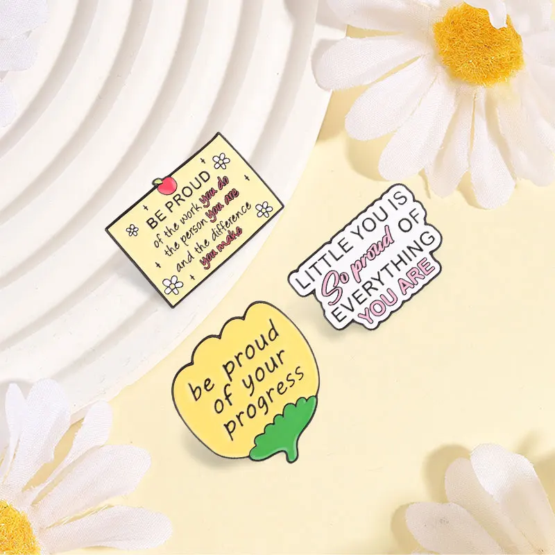 Be Proud of Your Progress Enamel Pins Healing Motivational Quotes Be Proud of the Work You Do Brooches Lapel Badge Jewelry Gifts