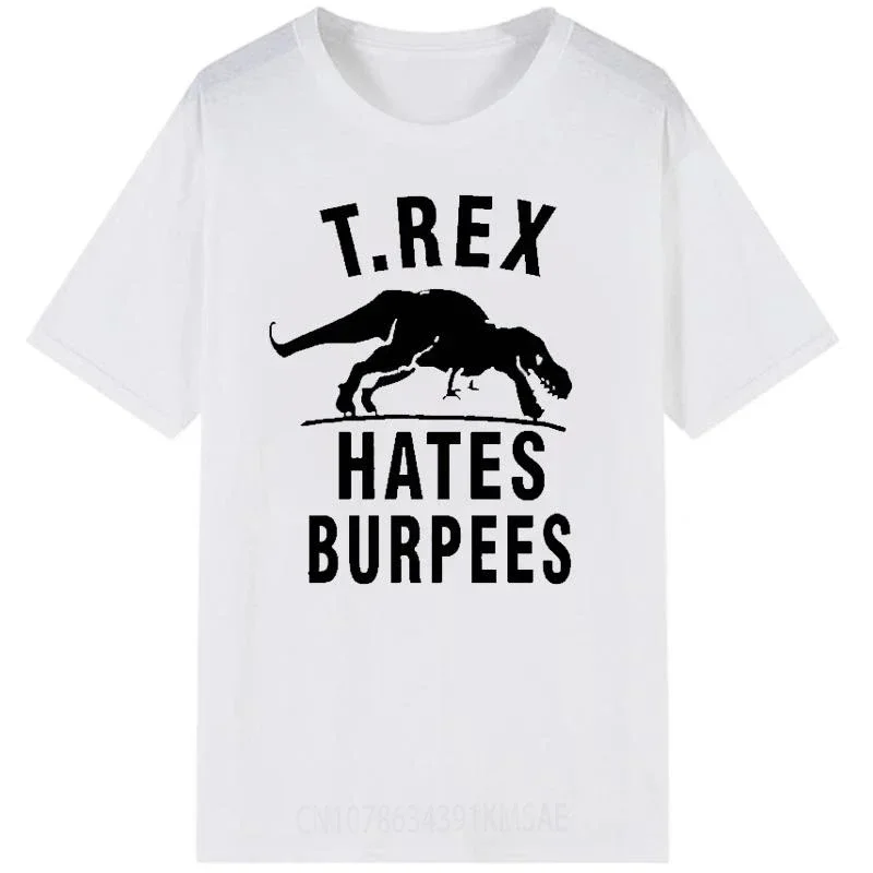 T Rex Hates Burpees T Shirt Men Women Summer Short-sleev Loose Breathable Graphic Tee Unisex Fashion Casual Streetwear Tops