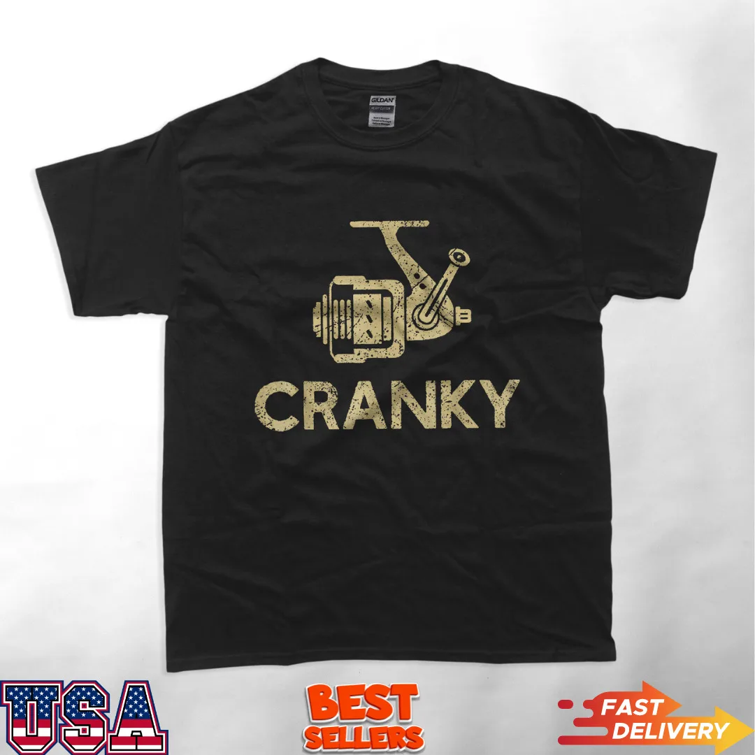 Funny Cranky Fishing Reel Pun Shirt Humor Fishermen T-Shirt