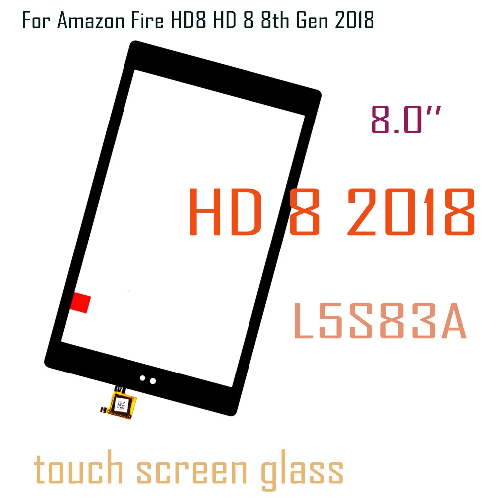 

Tested 8‘’ For Amazon Fire HD8 HD 8 8th Gen 2018 L5S83A Touch Screen Digitizer Glass Panel Screen Replacement