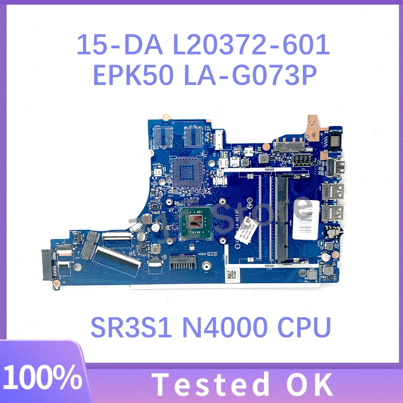 

L20372-601 L20372-501 L20372-001 EPK50 LA-G073P For HP 15-DA 15T-DA Laptop Motherboard With SR3S1 N4000 CPU DDR4 100% Tested OK