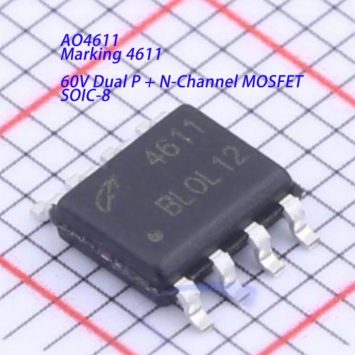 10PCS AO4611 Marking 4611 SOIC-8 SOP-8 NEW Original Field Effect Tube MOSFET 2W 60V 6.3A 40A 1 N channel + 1 P channel 52mΩ@4.5V