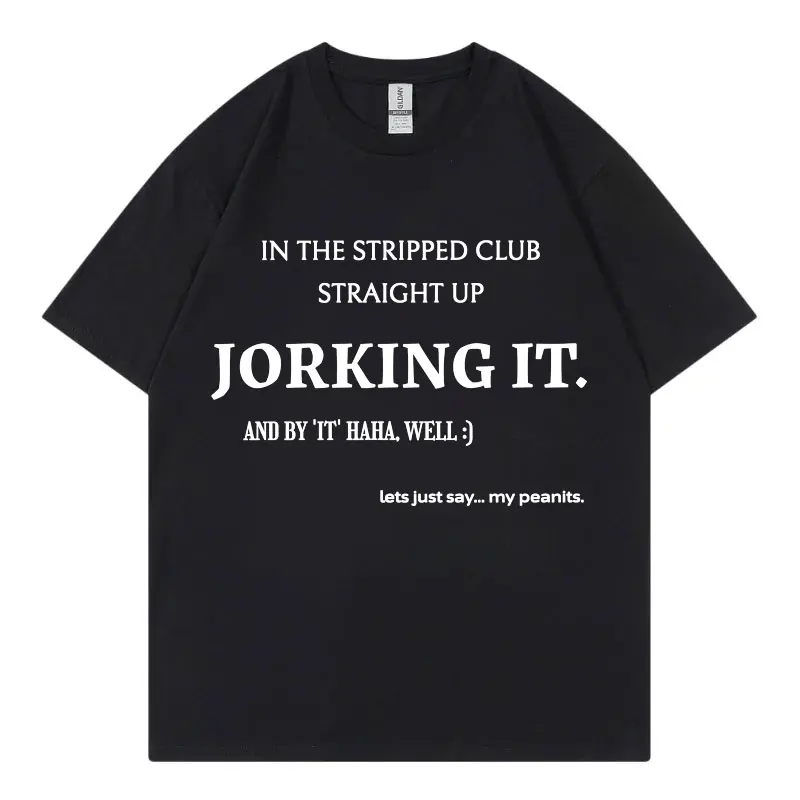 

Jorking It Funny Print T-shirt High Street Fashion Trend Short Sleeve T Shirts Men Women Oversized High Quality Cotton T-shirts