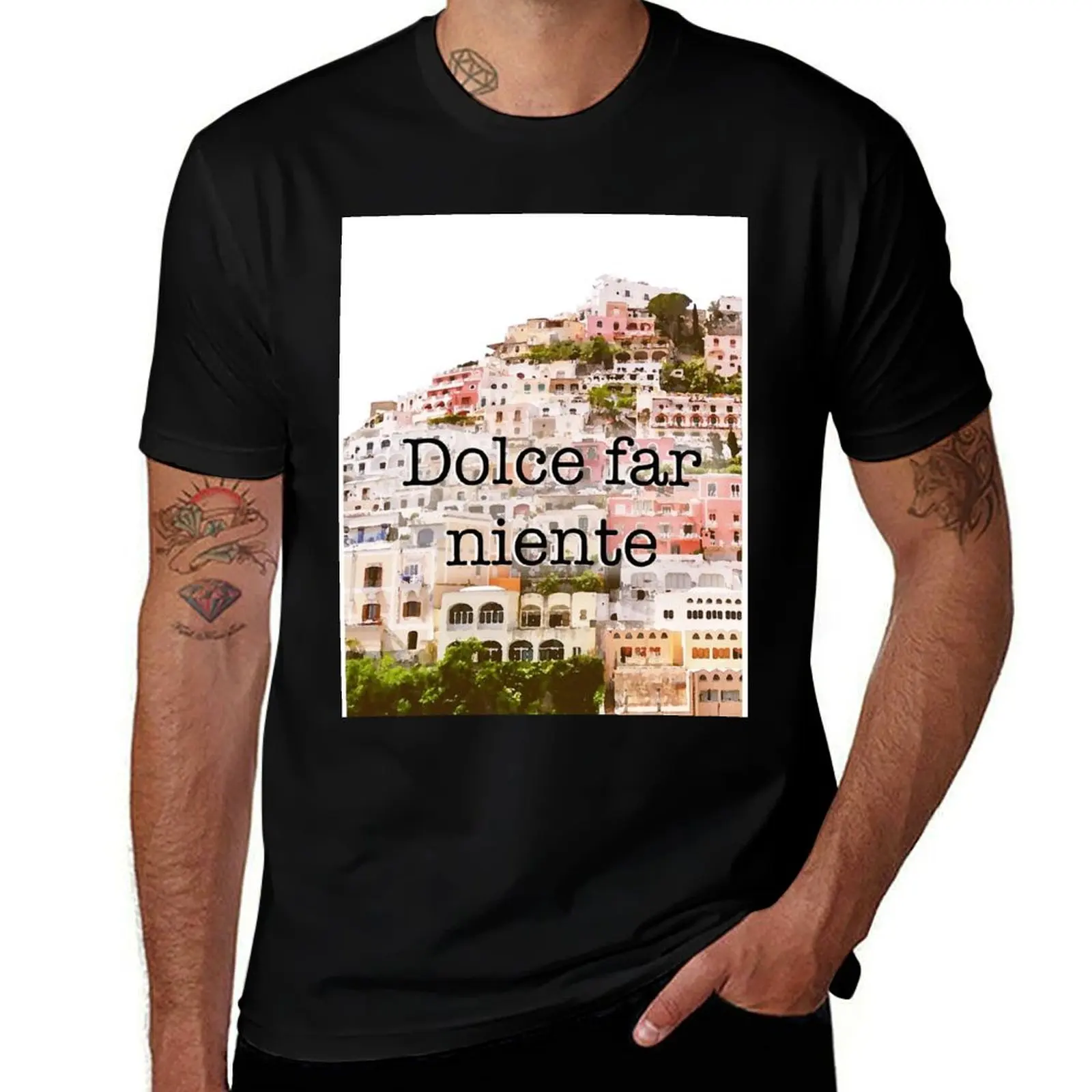 Dolce far niente in beautiful Positano :) T-Shirt shirts graphic tee quick drying plain plus size tops men clothings