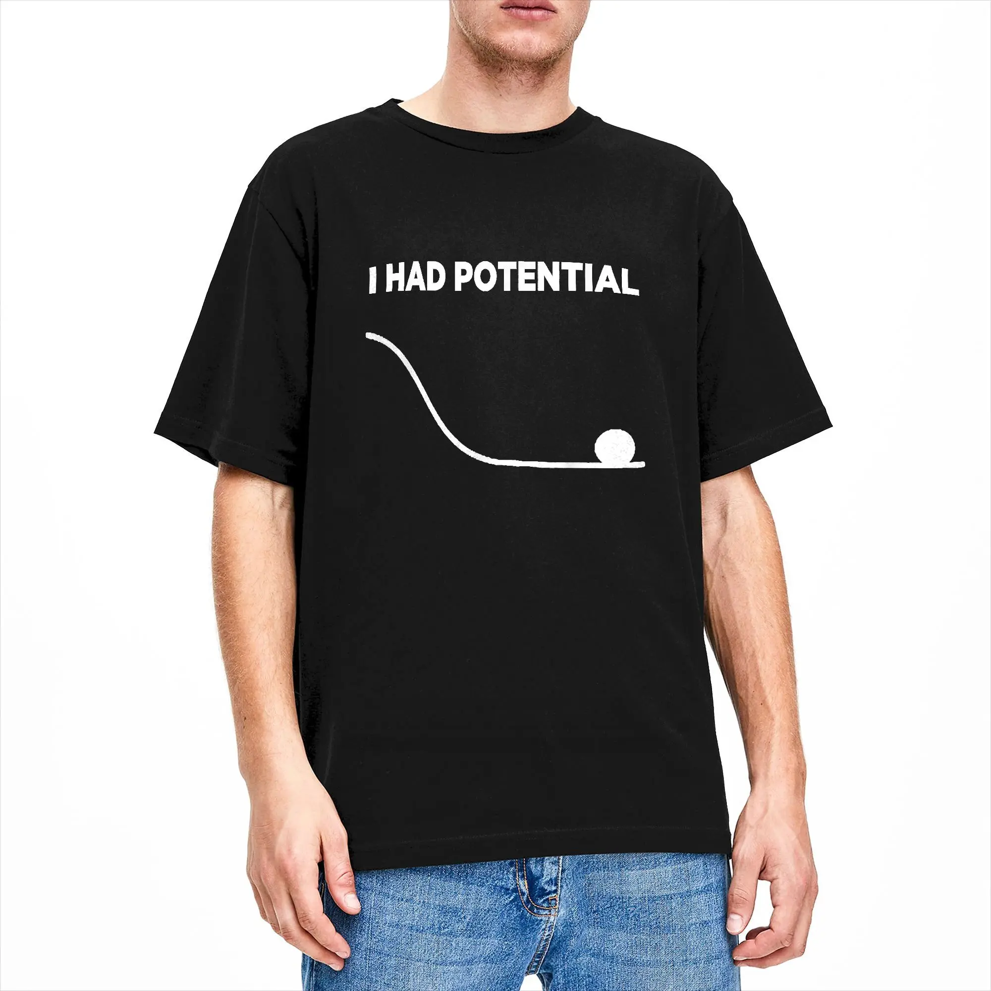 I Had Potential T-Shirt for Men  Casual Cotton Tees Crewneck Short Sleeve T Shirts New Arrival Clothes