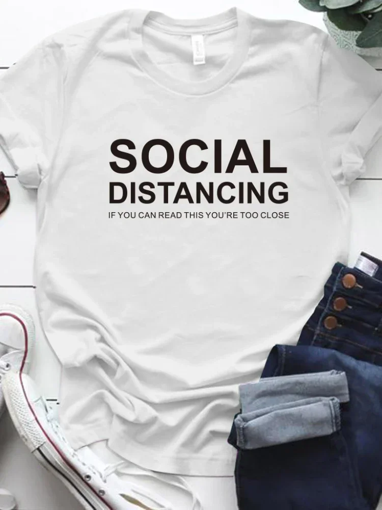 Social Distance Letter Print T Shirt Women Short Sleeve O Neck Loose Tshirt Women Tee Shirt Tops Female Clothes Camisetas Mujer