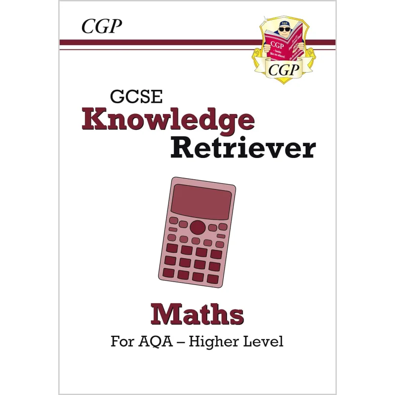 

GCSE Maths AQA Knowledge Retriever Higher CGP Books Coordination Group Publications 9781789087260 Book