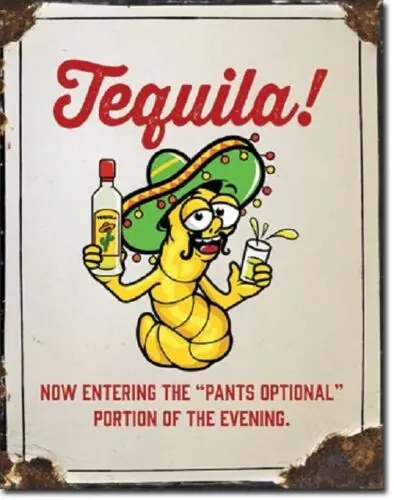 Tequila Pants Optional Liquor Jose Funny Humor Wall Bar Decor Metal Tin Sign New