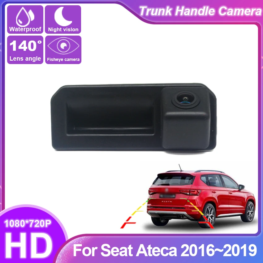 

Car Parking Camera For SEAT Ateca 2016 2017 2018 2019 Replace Original Factory Trunk Handle HD CCD Rear View Camera