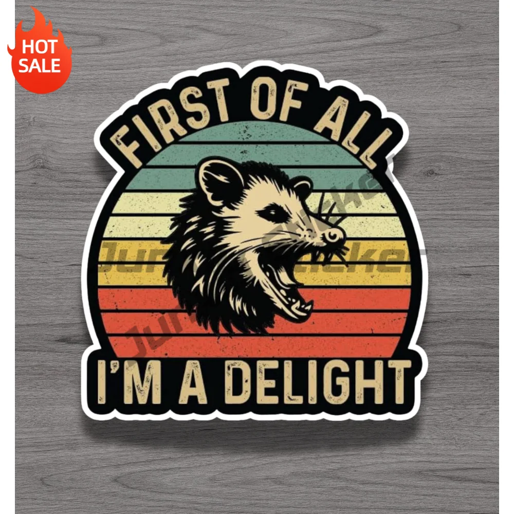 First Of All Im A Delight Funny Quote Vinyl Sticker For Laptop And Water Bottle Self Adhesive Decal