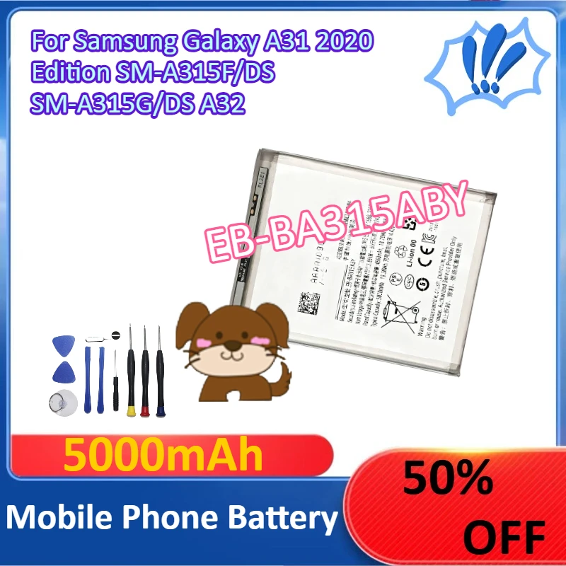 

5000mAh EB-BA315ABY Mobile Phone Battery For Samsung Galaxy A31 2020 Edition SM-A315F/DS SM-A315G/DS A32 +Tools