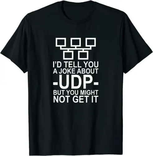 

Neu I Would Tell You A Joke About UDP - Network Engineer Gifts Premium T-shirt