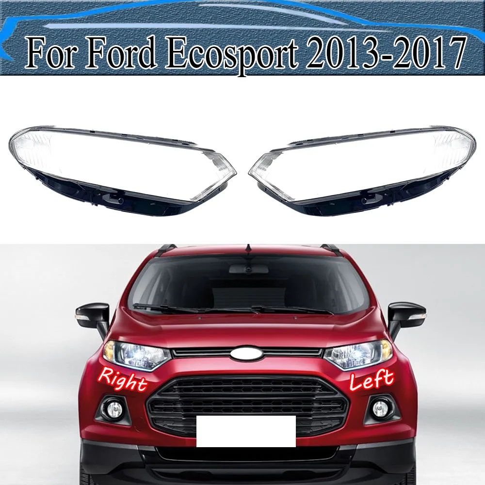 

For Ford Ecosport 2013-2017 Headlamp Lamp Cover Shell Headlight Cover Lampshade Lens Plexiglass Replace Original Lampshade