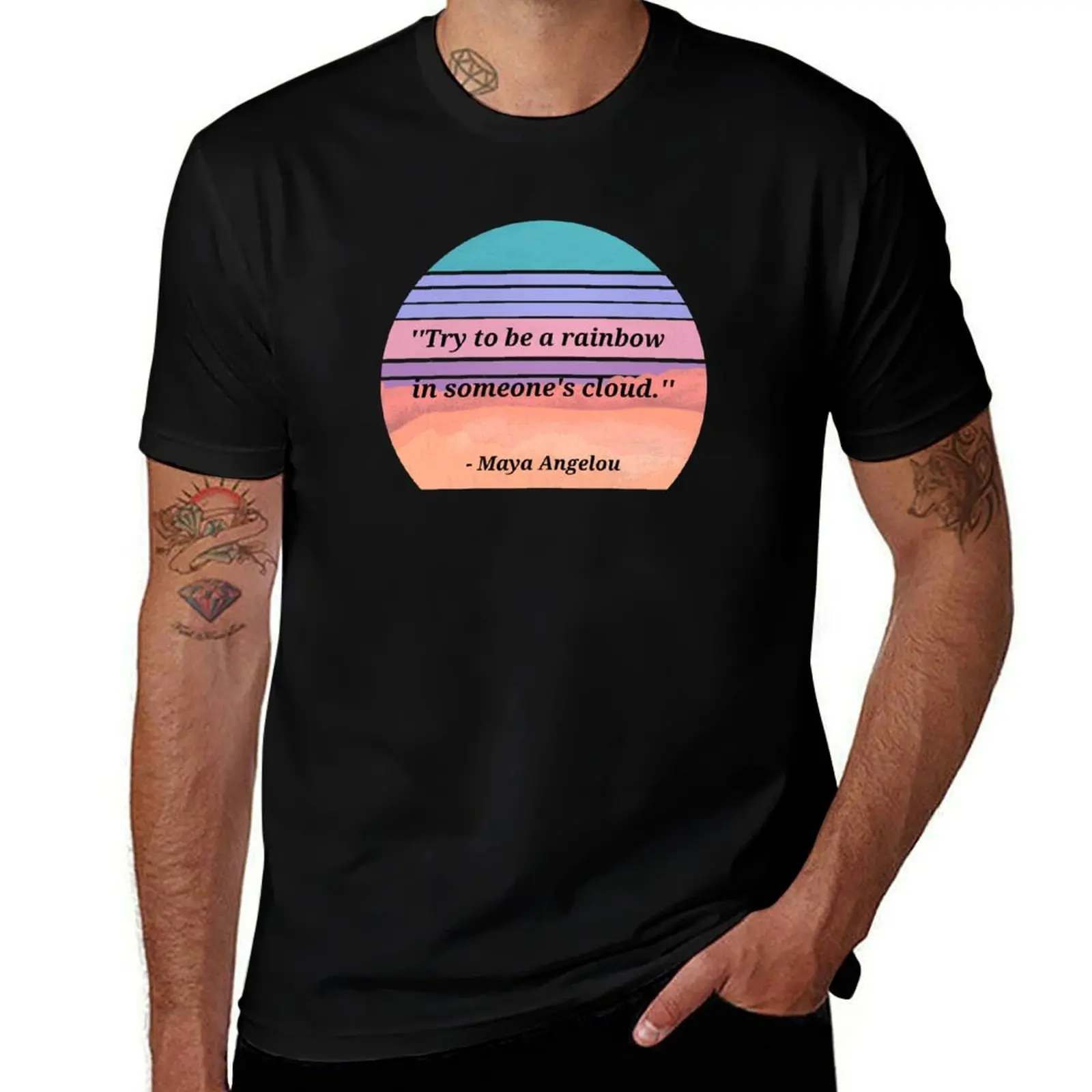 Maya Angelou Quote Be A Rainbow T-Shirt T-shirts oversize plain luxury designer men graphic t shirts