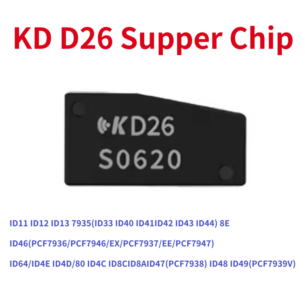 

5/10/20pcs KEYDIY KD Super Chip D26 Transponder Chip Support 8A 8C PCF7935 PCF7936 ID46 ID47 ID48 ID49 ID4D ID80 ID64 ID4E