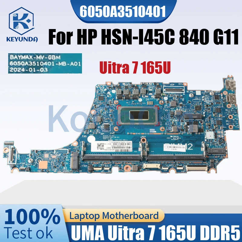 

6050A3510401 для HP 14 дюймов HSN-I45C 840 G11, материнская плата для ноутбука N91914-601 SRN6D Core Uitra 7 165U DDR5, материнская плата для ноутбука протестирована