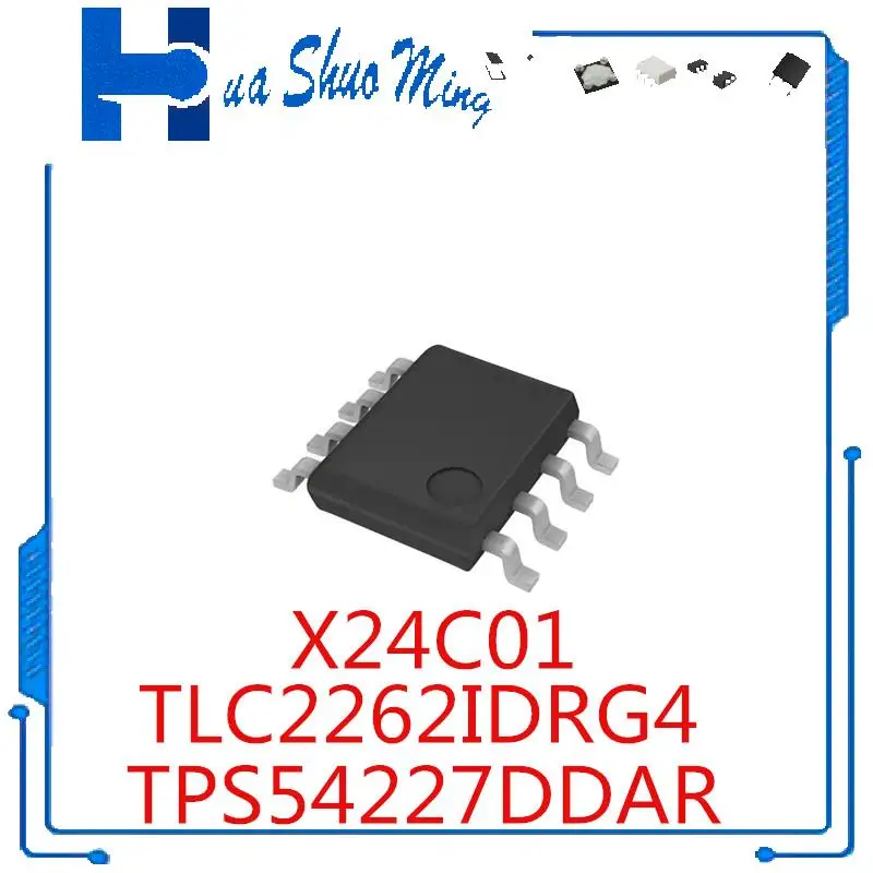 

10 шт./лот TLC2262IDRG4 TLC2262ID TLC2262 TPS54227DDAR X24C01 SOP8