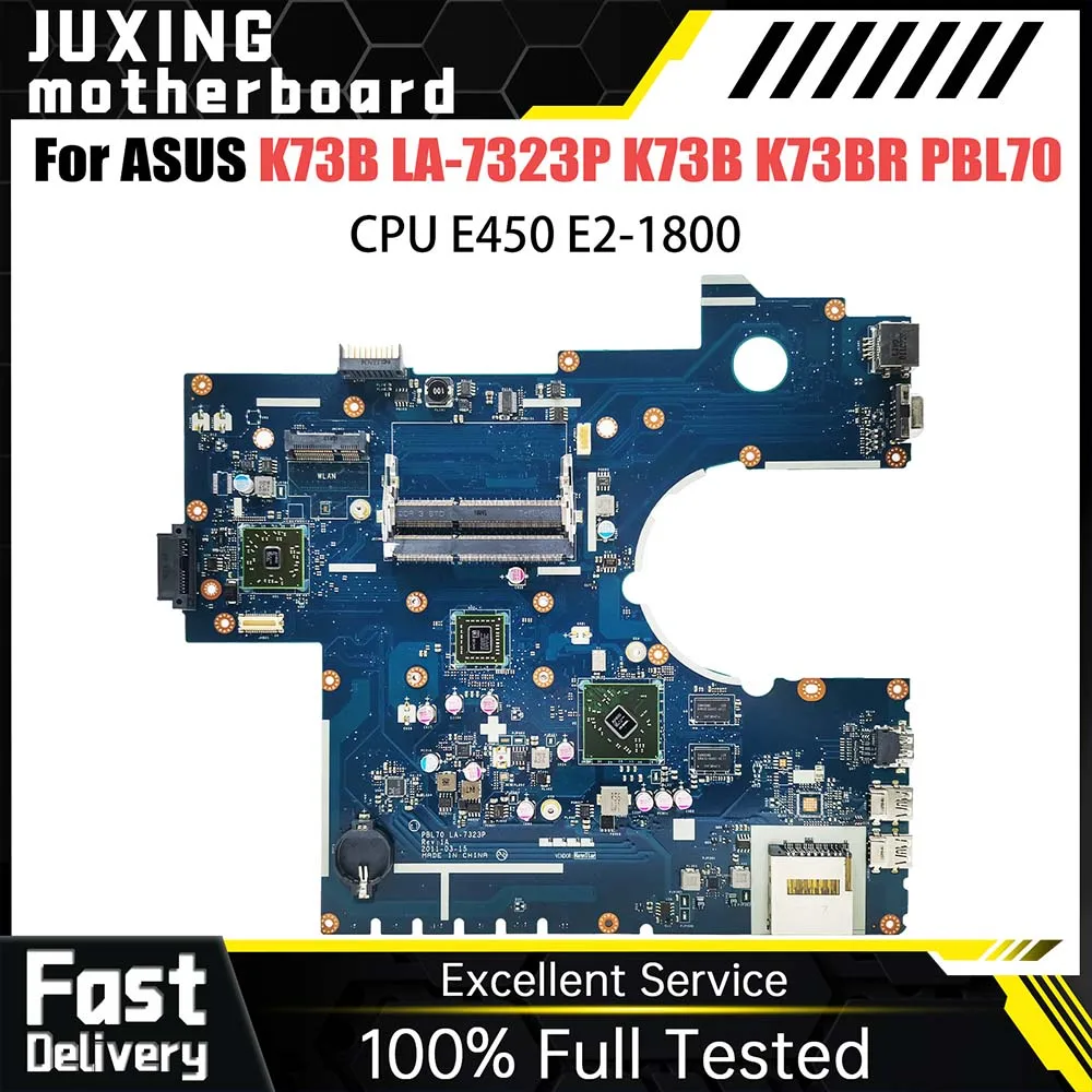 

Laptop motherboard For ASUS LA-7323P K73B K73BR PBL70 Notebook Mainboard E450 E2-1800 CPU DDR3 Systemboard 100% Test ok