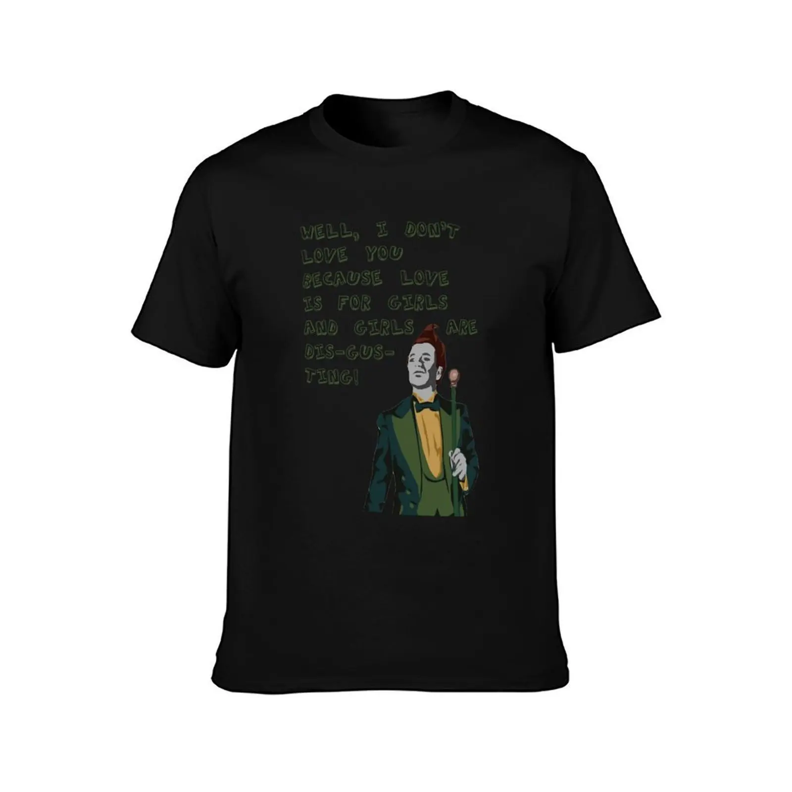 I don't love you because love is for girls and girls are dis-gus-ting! T-Shirt Summer Casual Cotton Tee Vintage Graphic Print