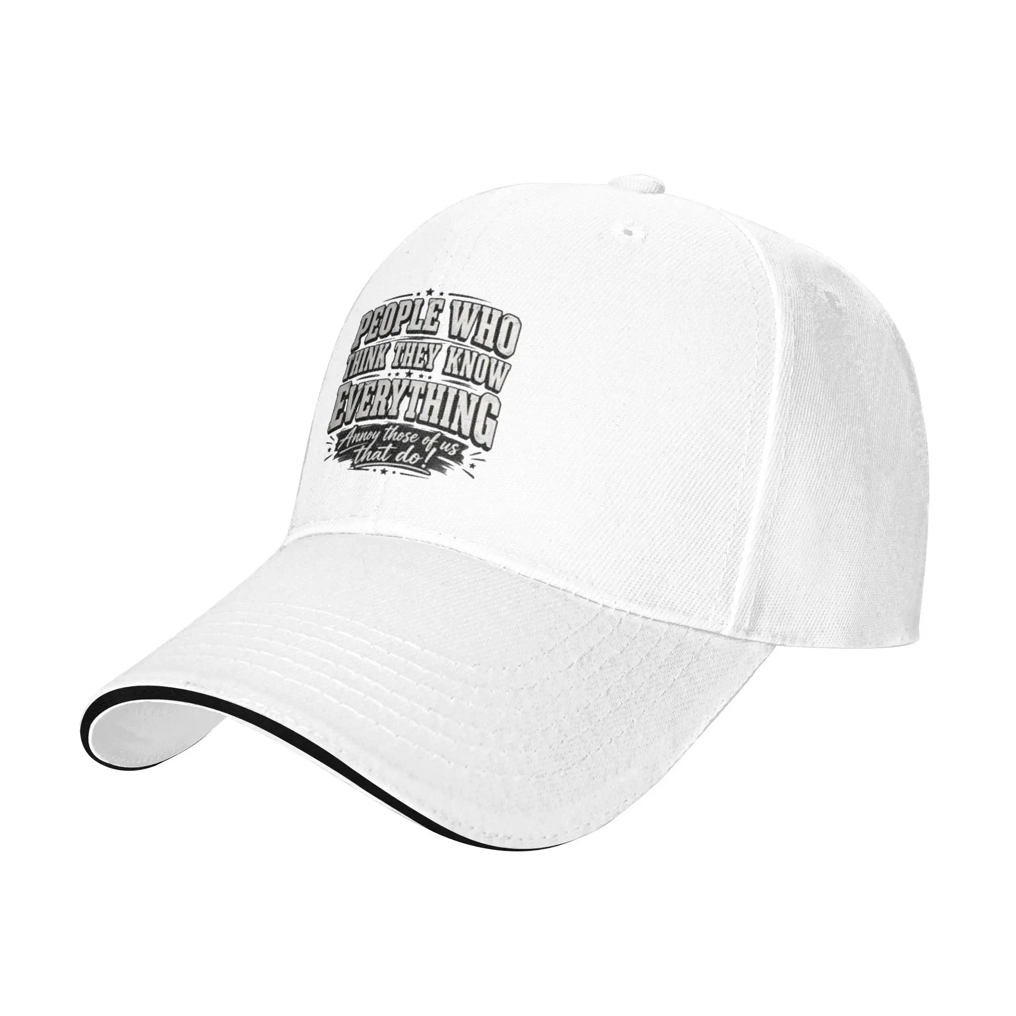 People Who Think They Know Everything  Sarcastic Humor Know It All Attitude Funny Gift For Children Men Women A Baseball Cap Hat