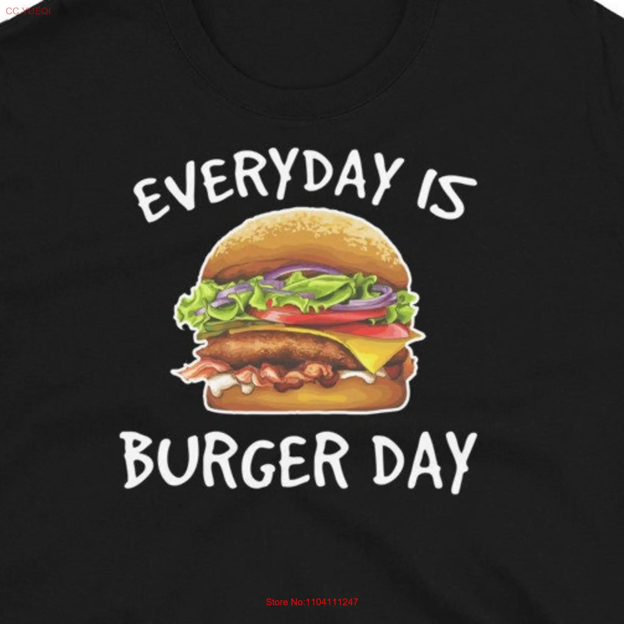 Hamburger T Shirt Burger Everyday is Day Food Cheeseburger Funny long or short sleeves