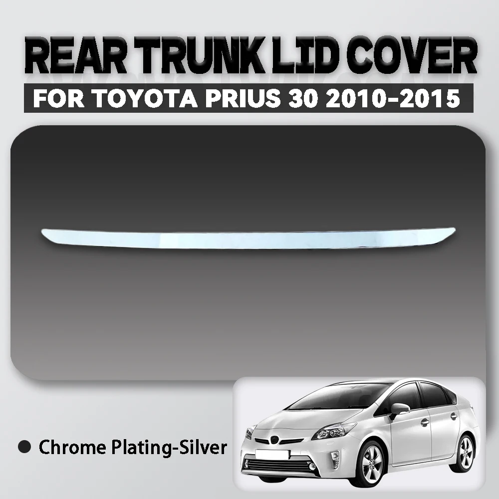 1Pcs ABS Chrome Plated Silver Rear Trunk Lid Cover For Toyota Prius 30 2010-2015 Car Accessories Exterior Components  Decorate