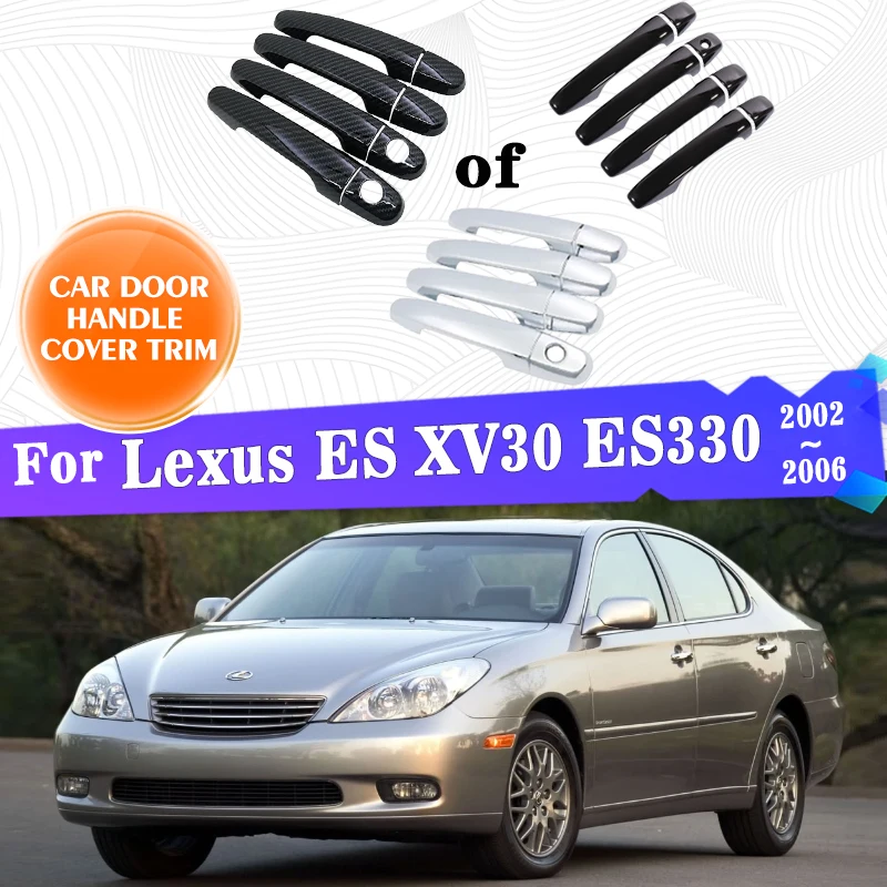 

Car Outer Door Handle Covers Trim For Lexus ES XV30 ES330 2002~2006 Door Handle Cover Exterior Trim Car Stickers Car Accessories