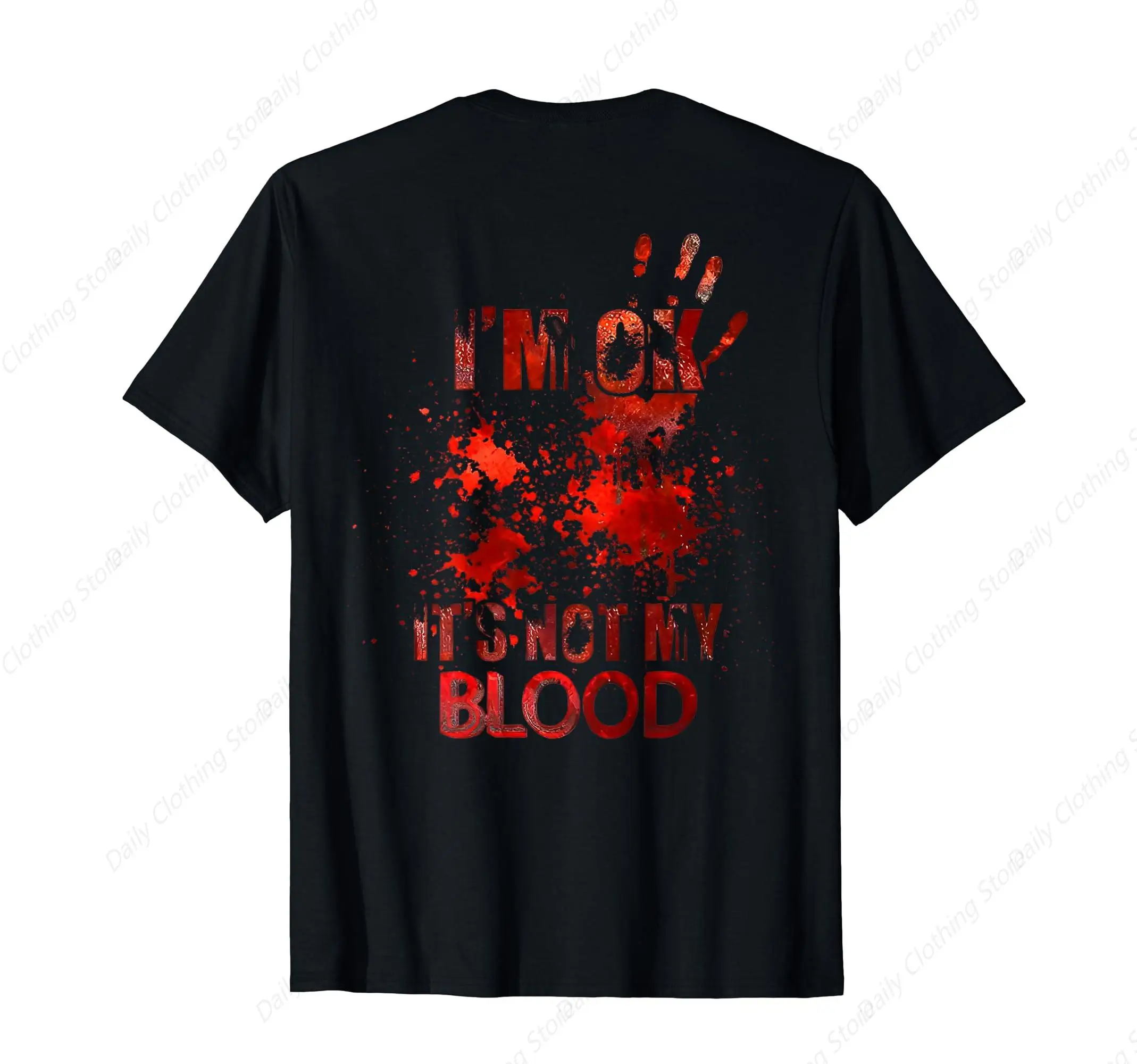 I'M Ok It'S Not My Blood T-Shirt Sport Leisure Tee Funny Graphic Clothing Gifts Short Sleeve Outfits Tops