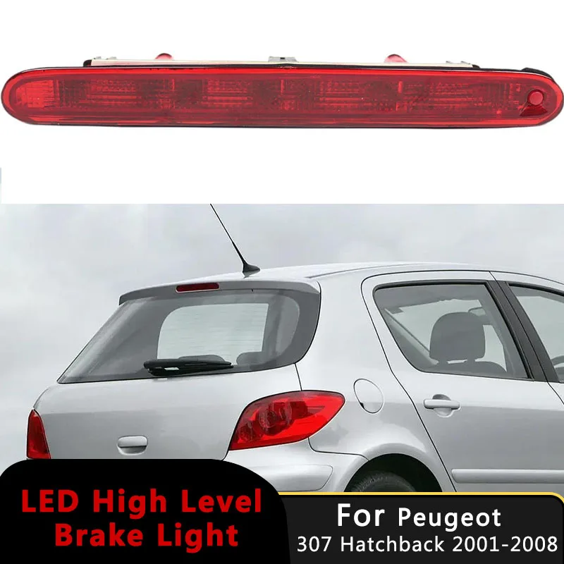 Car High Mount Level Brake Light Rear Third Centre Stop Signal Lamp For Peugeot 307 Hatchback 2001-2008 6350P5 Auto Accessories